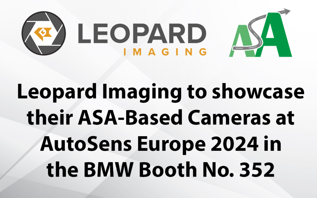 Leopard Imaging to Showcase ASA-Based Cameras at AutoSens Europe 2024