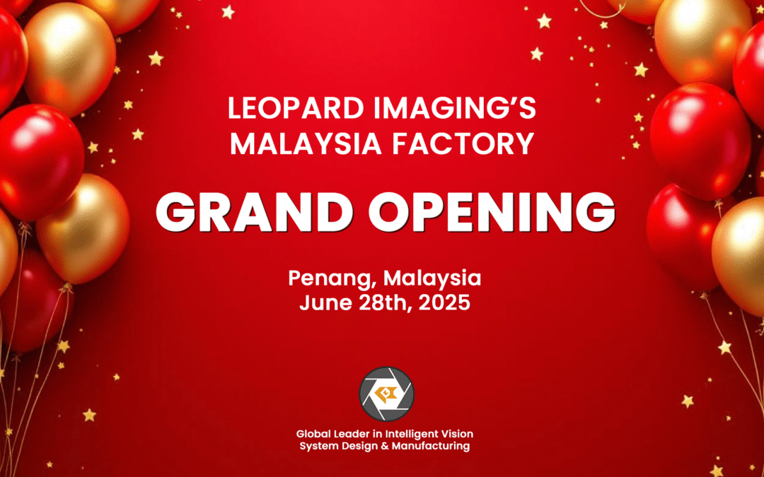 Leopard Imaging Launches New Manufacturing Facility in Penang, Malaysia