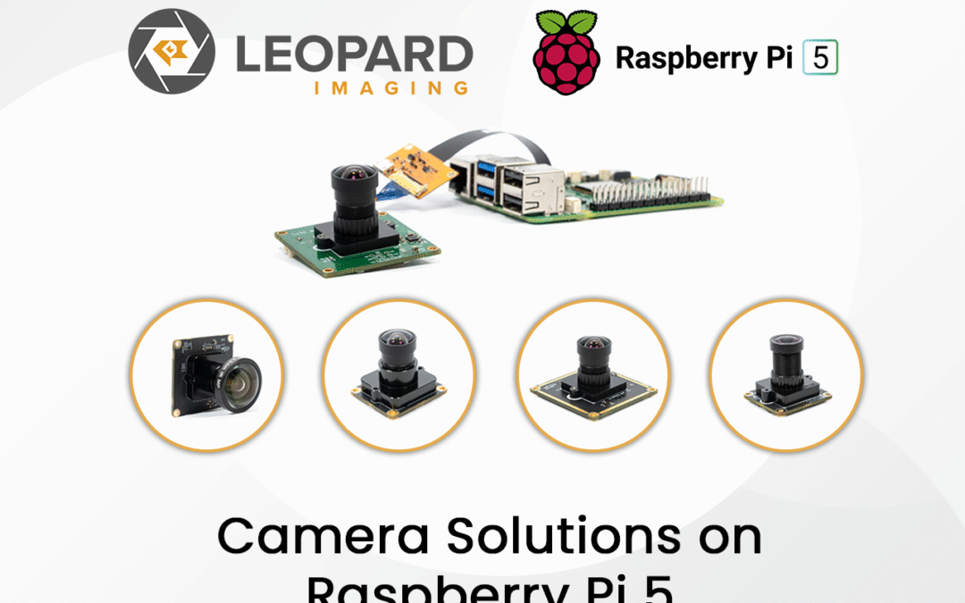Unlock the Power of Vision with Raspberry Pi 5 and Leopard Imaging Cameras