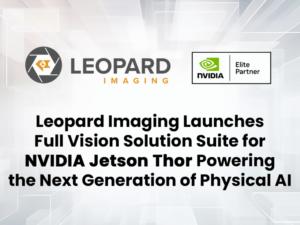 Leopard Imaging Launches Full Vision Solution Suite for NVIDIA Jetson ...